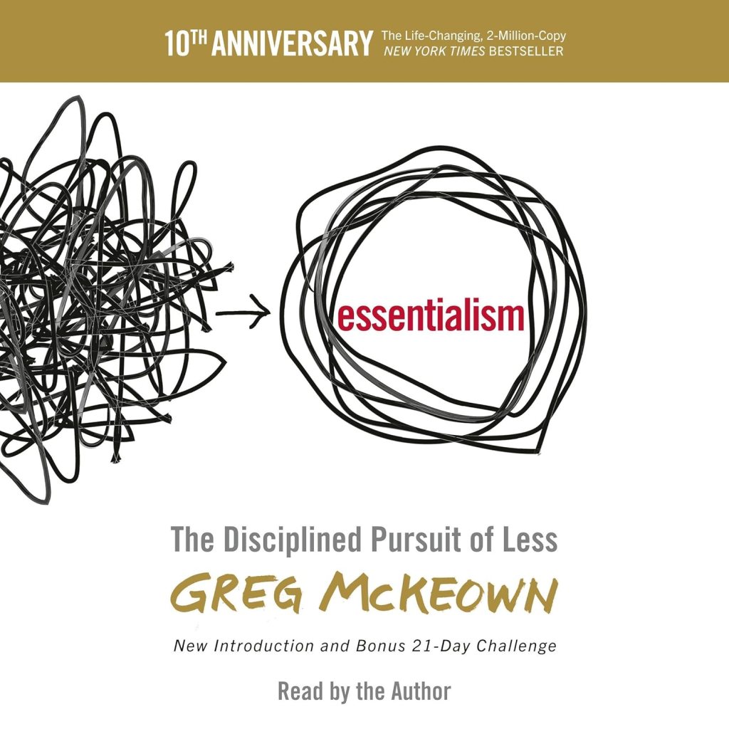 Essentialism book cover by Greg McKeown, the disciplined pursuit of less