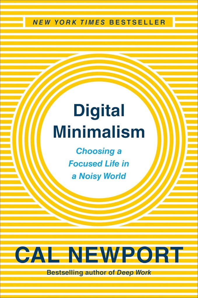 Digital Minimalism book cover by Cal Newport, choosing a focused life in a noisy world